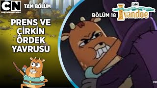 Cesur Prens Ivandoe 18.Bölüm Prens Ve Çirkin Ördek Yavrusu Tam Bölüm