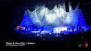 ⁣Kitaro and Viva Girls - Matsuri (live in Hong Kong - April 2, 2011)