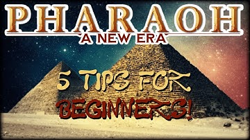5 TIPS FOR NEW PHARAOHS | Pharaoh - A New Era!
