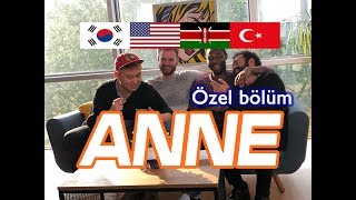 4 FARKLI MİLLETİN ANNELERİ (#PişmanımAnne) | 3 Yabancı 1 Türk #11
