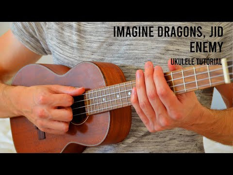 Imagine Dragons, JID - Enemy EASY Ukulele Tutorial With Chords / Lyrics