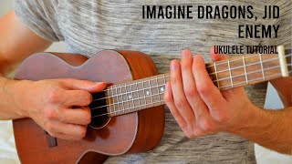 Miniatura del video "Imagine Dragons, JID - Enemy EASY Ukulele Tutorial With Chords / Lyrics"