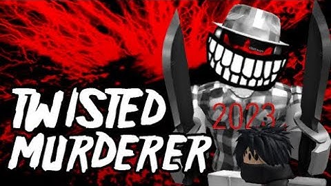 Twisted Murderer 2023
