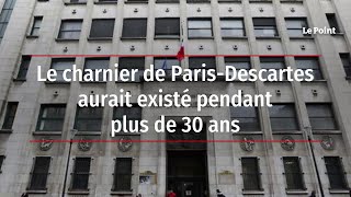 Le charnier de Paris-Descartes aurait existé pendant plus de 30 ans