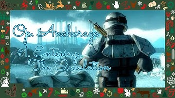 ENTERING THE SIMULATION | F3 Op. Anchorage #1