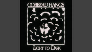 Video thumbnail of "Corbeau Hangs - Light to Dark"