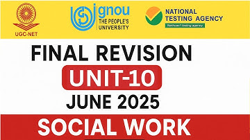 Unit 10_Revision || UGC NET Social Work || June 2025 Exam || C.P. Yadav