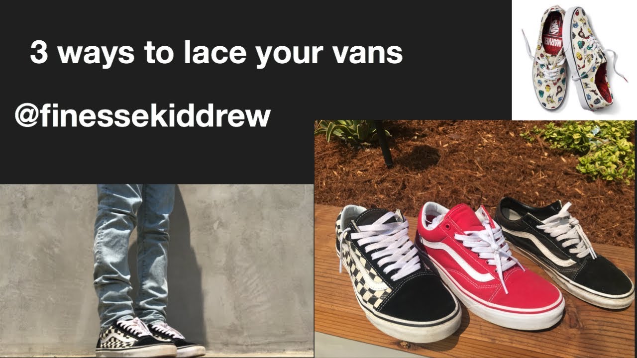3 WAYS TO LACE VANS - YouTube