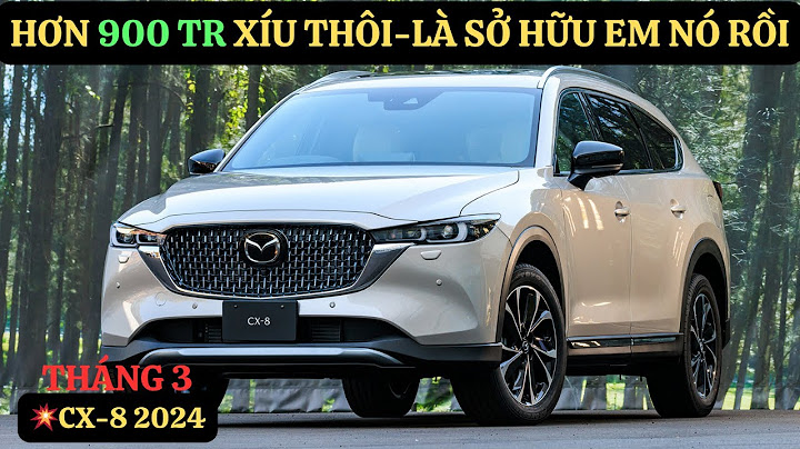 Mazda cx 30 khi nào về việt nam năm 2024