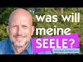 RUF DER SEELE: warum sind wir HIER? was ist unsere AUFGABE? woher kommen WIR?