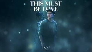 Ky Baldwin - This Must Be Love