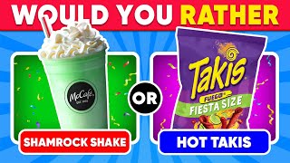 Would You Rather...? Junk Food And Drinks Edition  Daily Quiz