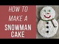 How to Make a Snowman Cake ⛄️ A Fun &amp; Budget-Friendly Dessert❗️
