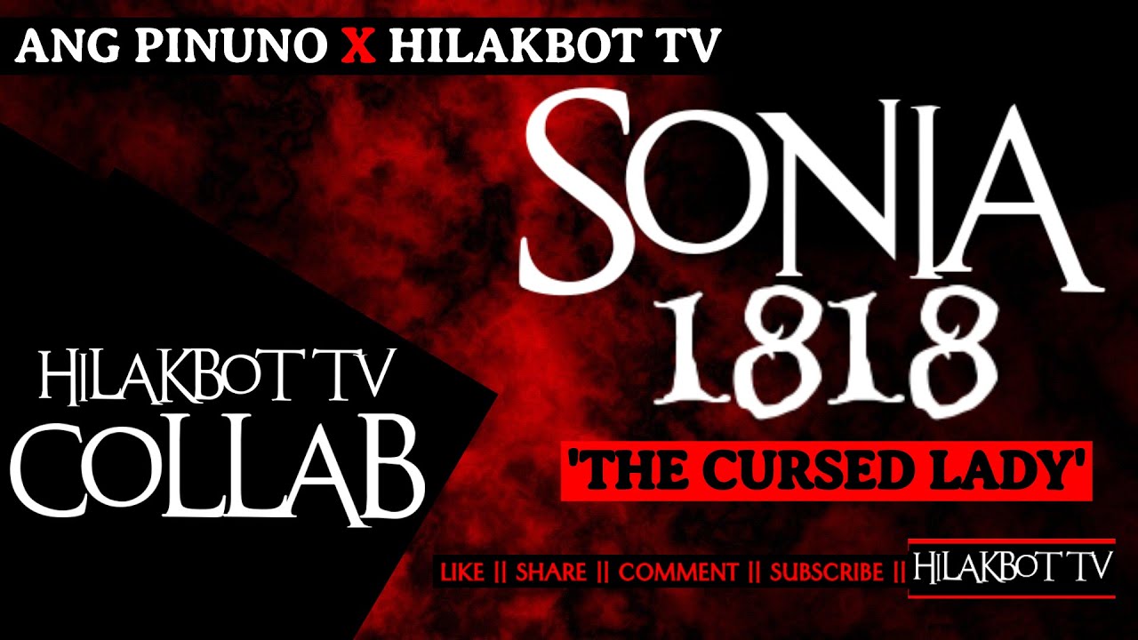 Tagalog Horror Story - SONIA 1818 (Mystery of the Cursed Lady