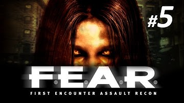 F.E.A.R (First Encounter Assault Recon) - First Time (Blind) Playthrough - Part 5