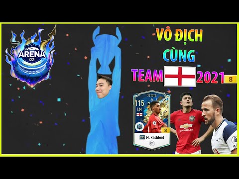 ARENA MODE | Vodka Quang phá đảo ngay hôm ra mắt với team England 2021 cực chất cùng Rasford TOTS+8