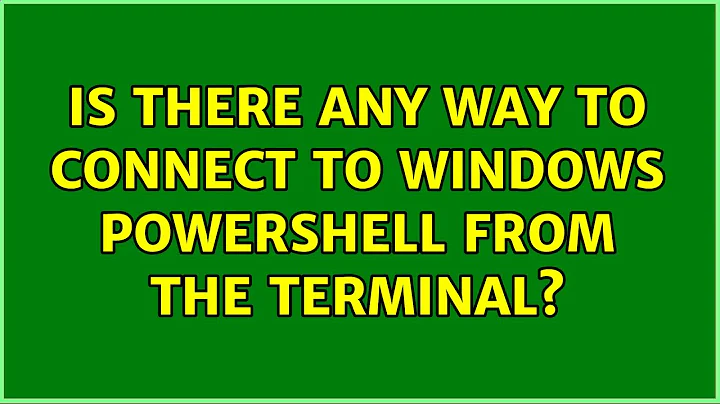 Ubuntu: Is there any way to connect to Windows PowerShell from the terminal?