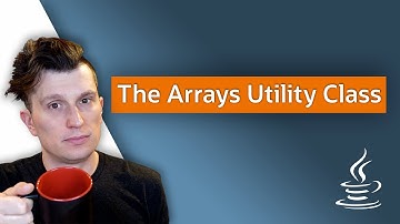 The Arrays Utility Class