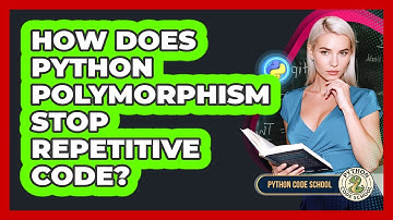 How Does Python Polymorphism Stop Repetitive Code? - Python Code School