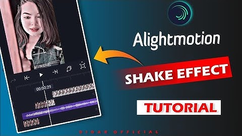 Shake Effect Video Editing Tutorial in Alight Motion || Didar Official