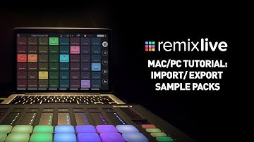 Remixlive for Mac/PC tutorial: import & export sample packs