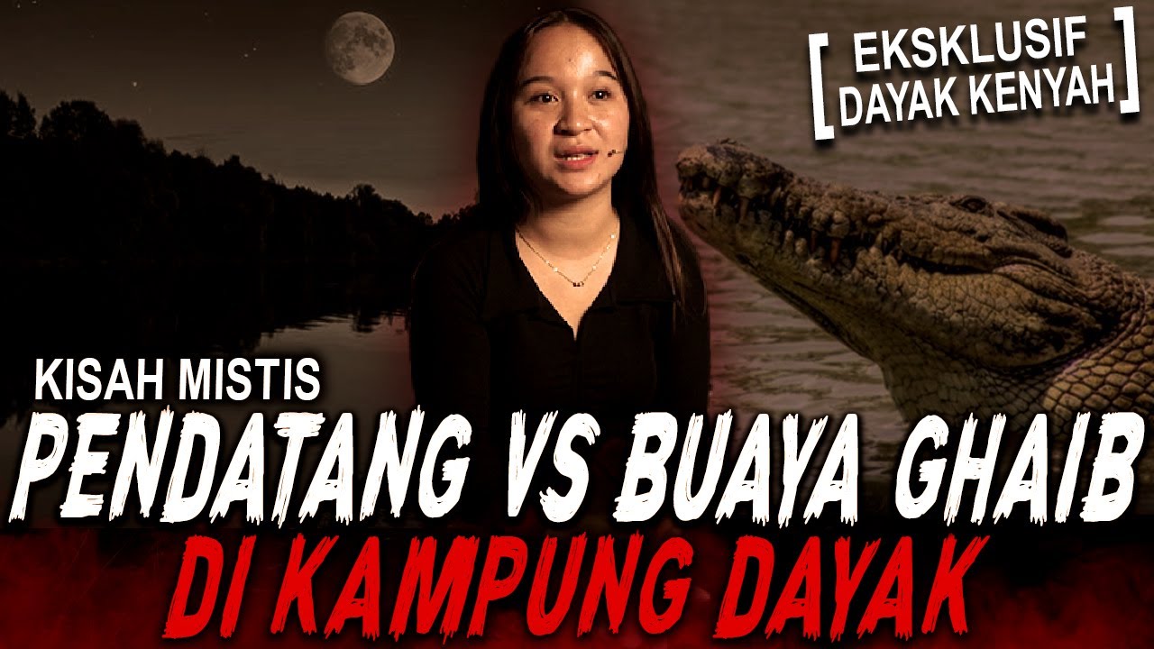 FATAL MANG KALO M4K4N D4G1N6 BUAYA DI KAMPUNG DAYAK INI !! KISAH MISTIS BUAYA GHAIB KALIMANTAN