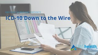 ICD-10:  Down to the Wire