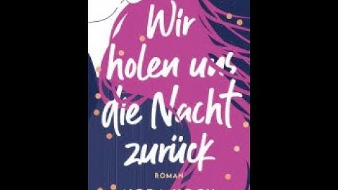 Wir holen uns die Nacht zurück (Trailer)