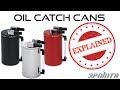 What is an Oil Catch Can and Why Do You Need One?