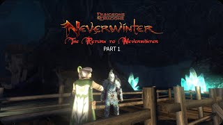 D&D: Neverwinter | The Return to Neverwinter [PART 1] 