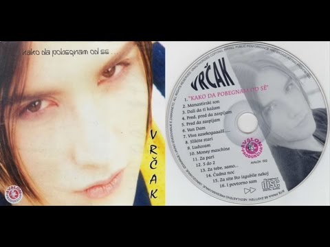  Vrčak - Kako Da Pobegnam Od Sѐ... (1999) [Full Album]