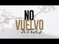 "No vuelvo atrás". Por Alejandra Stamateas