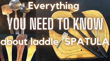 All ABOUT SPATULA | DIFFERENT TYPES OF SPATULA/LADLE | #Speedy HIT #25