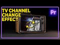 How to do the tv channel change transition in premiere pro