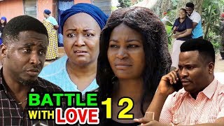 ⁣BATTLE WITH LOVE EPISODE 12 - (New Movie) 2020 Latest Nigerian Nollywood Movie Full HD