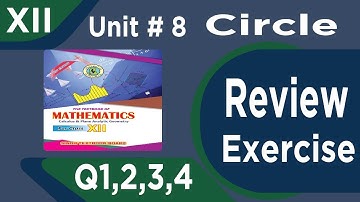 class 12 Review Exercise | Complete solution of review ex | maths new book | mcqs chapter 8 Circle