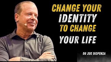 Change Your Identity to Change Your Life | Dr Joe Dispenza Most Powerful Mind Hack