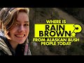 Where is Rain Brown from ‘Alaskan Bush People’ today?