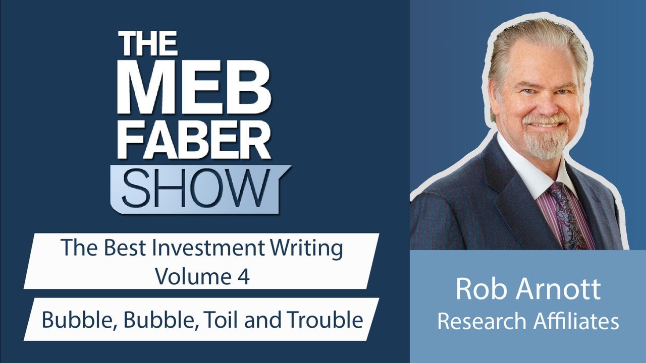 The Best Investment Writing Volume 4: Rob Arnott, Research Affiliates – Bubble, Bubble, Toil and.. auf YouTube ansehen The Best Investment Writing Volume 4: Rob Arnott, Research Affiliates – Bubble, Bubble, Toil and.. auf YouTube ansehen