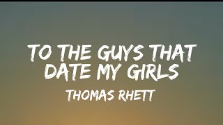 Thomas Rhett - To The Guys That Date My Girls (lyrics)