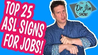 Top 25 ASL Signs For Jobs!