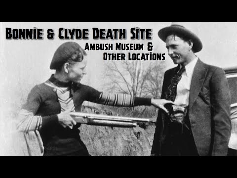 Bonnie x Clyde Death Site, Ambush Museum And Other Locations - 85 Years Later