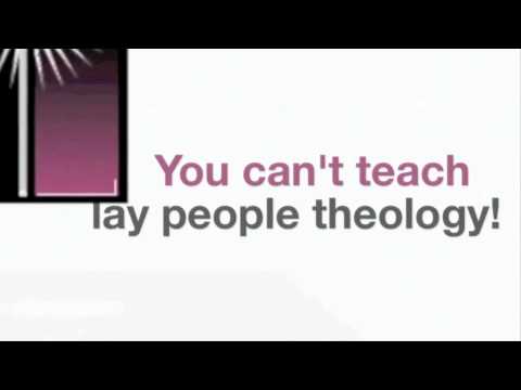 You can't teach lay people theology?