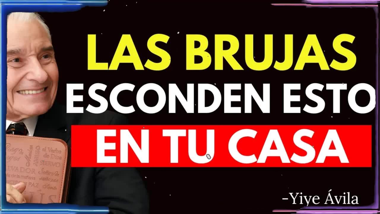 7 OBJETOS que las BRUJAS COLOCAN EN TU CASA para DESTRUIRTE： ¡ELIMÍNALOS YA! | Yiye Ávila Enseñanza