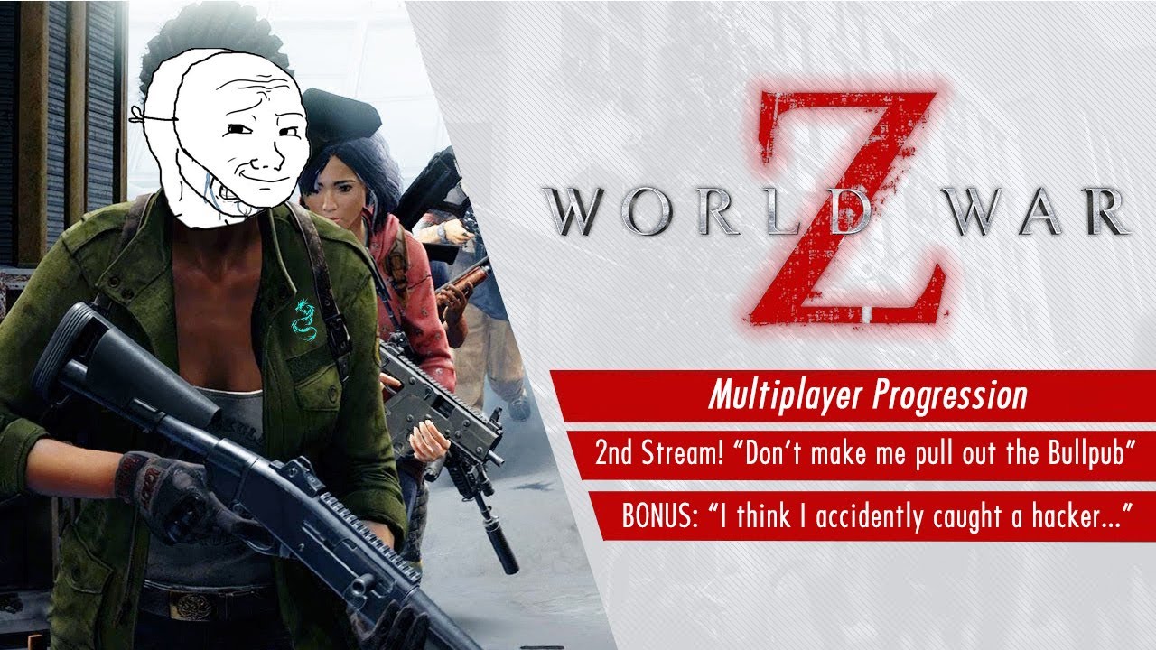 World War Z Multiplayer Progression 2nd Stream! YouTube