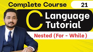 21. Nested For & while loop in C language | C Language full tutorial in hindi