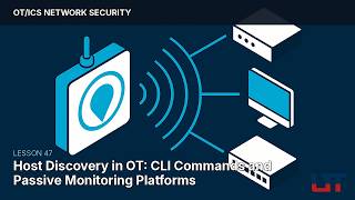 Host Discovery in OT: CLI Commands and Passive Monitoring Platforms | OT Security Module 6.5