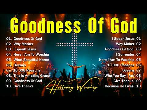 Goodness Of God - New Worship Songs 2026, Christian Music Collection, Best Praise And Worship Songs