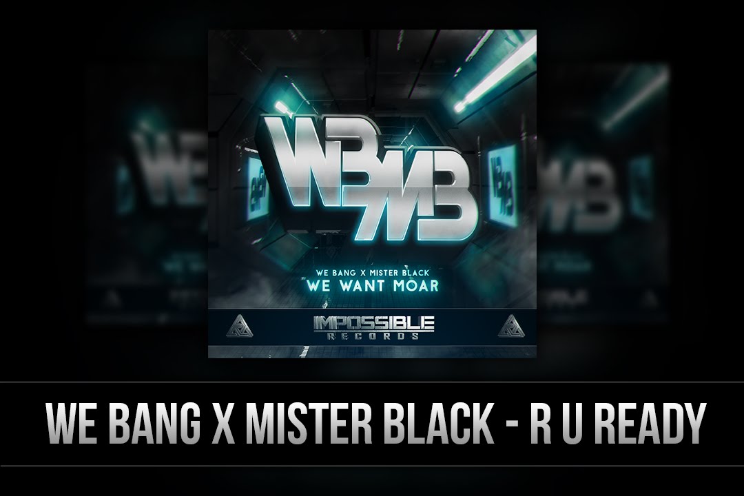 YouTubeでWe Bang X Mister Black - R U Readyを視聴