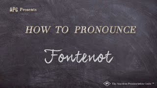 How To Pronounce Fontenot Real Life Examples